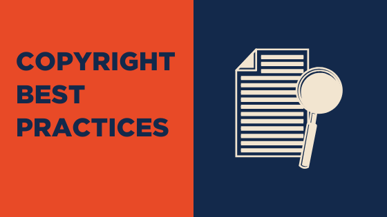 COPYRIGHT BEST PRACTICES