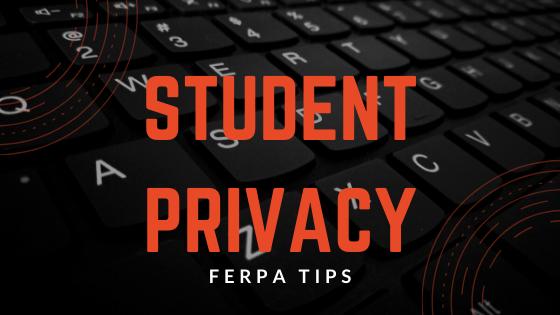 Student privacy FERPA tips 